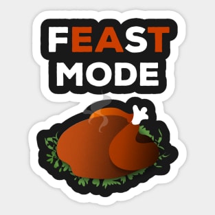 Feast Mode Shirt Thanksgiving Dinner 2017 Sticker